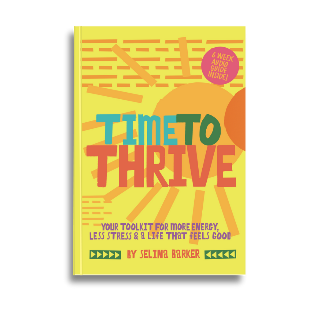 Time to Thrive - your toolkit to more energy, less stress and a life that feels good - journal + audio guide
